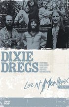 DIXIE DREGS — Live At The Montreaux Jazz Festival album cover