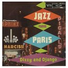 DIZZY GILLESPIE Dizzy / Django : Jazz From Paris - Dizzy And Django album cover