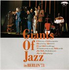 DIZZY GILLESPIE Dizzy Gillespie, Sonny Stitt, Kai Winding, Thelonious Monk, Al McKibbon, Art Blakey ‎: Giants Of Jazz In Berlin '71 album cover