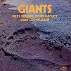 DIZZY GILLESPIE Giants (with Bobby Hackett / Mary Lou Williams / Grady Tate / George Duvivier) album cover