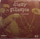 DIZZY GILLESPIE Jazz Recital album cover