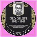 DIZZY GILLESPIE The Chronological Classics: Dizzy Gillespie 1946-1947 album cover