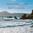 DJABE Djabe & Steve Hackett : Back to Sardinia album cover