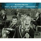 DJANGO BATES You Live And Learn... (apparently) album cover