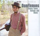 DOM FLEMONS Dance Tunes, Ballads And Blues album cover