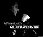 DOM MINASI Dissonance Makes The Heart Grow Fonder album cover