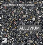 DOM MINASI Dom Minasi & Hans Tammen : Alluvium album cover