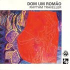DOM UM ROMÃO Rhythm Traveller album cover