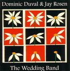 DOMINIC DUVAL Dominic Duval & Jay Rosen : The Wedding Band album cover