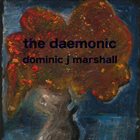 DOMINIC J MARSHALL The Daemonic album cover