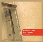 DOMINIC LASH Dominic Lash, Alex Ward : Appliance album cover