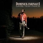 DOMINICK FARINACCI Lovers, Tales & Dances album cover