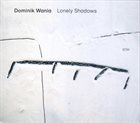 DOMINIK WANIA Lonely Shadows album cover