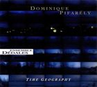 DOMINIQUE PIFARÉLY Dominique Pifarély & Ensemble Dedales : Time Geography album cover