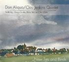 DON ALIQUO Don Aliquo & Clay Jenkins : New Ties & Binds album cover
