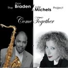 DON BRADEN The Braden Michels Project: Come Together album cover