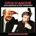DON FRIEDMAN Don Friedman, Don Thompson ‎: Opus D'Amour album cover