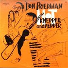 DON FRIEDMAN Hot Knepper and Pepper album cover
