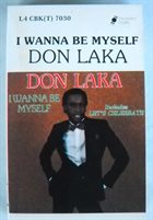 DON LAKA I Wanna Be Myself album cover