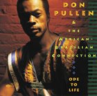 DON PULLEN Don Pullen & The African-Brazilian Connection ‎: Ode To Life (A Tribute To George Adams) album cover