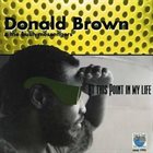 DONALD BROWN At This Point in My Life album cover