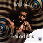 DONALD BROWN Piano Short Stories album cover