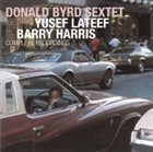 DONALD BYRD Donald Byrd Sextet With Yusef Lateef & Barry Harris: Complete Recordings album cover