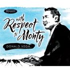 DONALD VEGA With Respect to Monty album cover