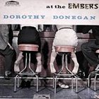 DOROTHY DONEGAN At the Embers album cover