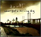 DOUBT Never Pet a Burning dog album cover