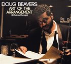 DOUG BEAVERS Art Of The Arrangement (El Arte Del Arreglo) album cover