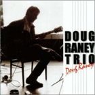 DOUG RANEY Doug Raney Trio album cover