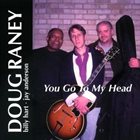 DOUG RANEY You Go to My Head album cover