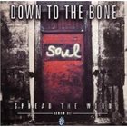 DOWN TO THE BONE Spread The Word: Album III album cover
