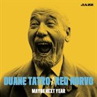 DUANE TATRO Duane Tatro, Red Norvo : Maybe Next Year album cover