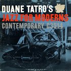 DUANE TATRO Duane Tatro's Jazz For Moderns album cover