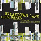 DUCK BAKER Breakdown Lane : Free Solos & Duos 1976-1998 album cover
