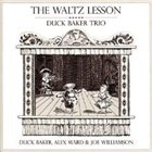 DUCK BAKER Duck Baker Trio : The Waltz Lesson album cover