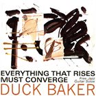DUCK BAKER Everything That Rises Must Converge album cover