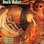 DUCK BAKER Opening The Eyes Of Love album cover
