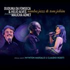 DUDUKA DA FONSECA Duduka Da Fonseca & Helio Alves : Samba Jazz & Tom Jobim album cover
