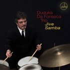 DUDUKA DA FONSECA Jive Samba album cover