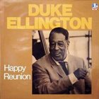 DUKE ELLINGTON Happy Reunion album cover