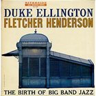 DUKE ELLINGTON The Birth Of Big Band Jazz (with Fletcher Henderson) album cover