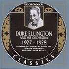 DUKE ELLINGTON The Chronogical Classics: Duke Ellington and His Orchestra 1927 - 1928 album cover