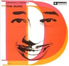 DUKE ELLINGTON — The Duke: Historically Speaking (aka The Big Band Sound Of Duke Ellington aka Stomp, Look And Listen aka Duke Ellington Classics aka The Bethlehem Years, Volume I) album cover