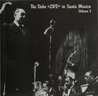 DUKE ELLINGTON The Duke 'Live' In Santa Monica Volume 2 album cover