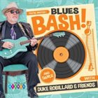 DUKE ROBILLARD Duke Robillard & Friends : Blues Bash! album cover