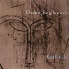 DUŠAN BOGDANOVIĆ Canticles album cover