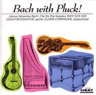 DUŠAN BOGDANOVIĆ Dusan Bogdanovic & Elaine Comparone : Bach with Pluck vol.1 album cover